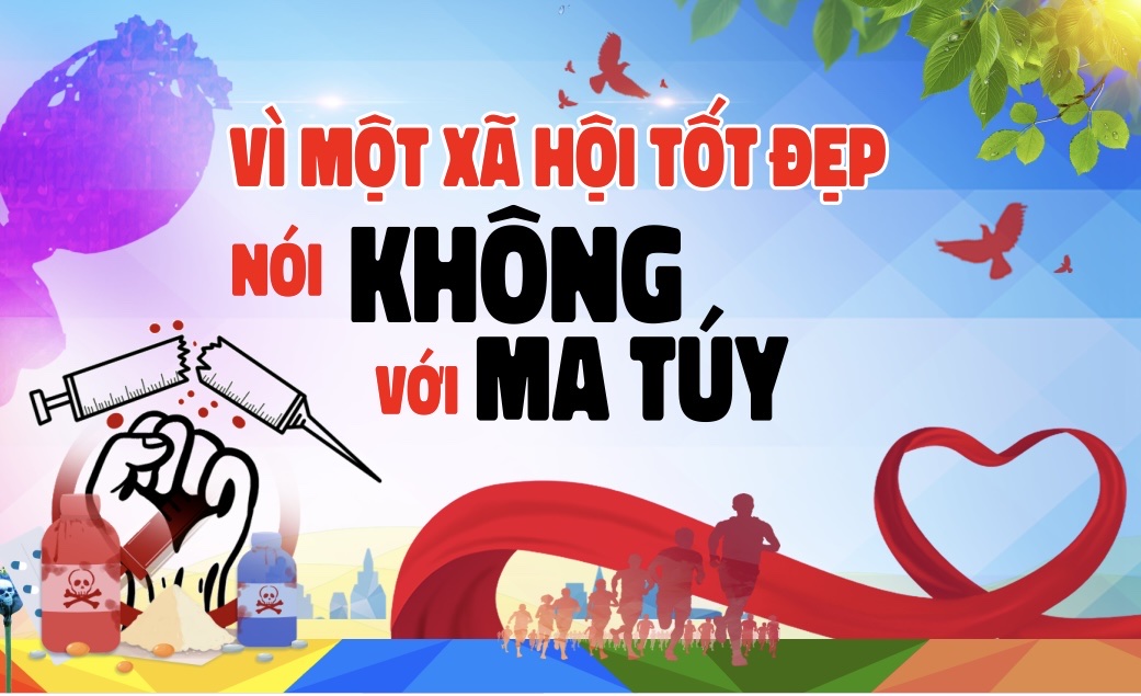 Chung tay xây dựng địa bàn không ma túy vì cuộc sống bình yên và hạnh phúc