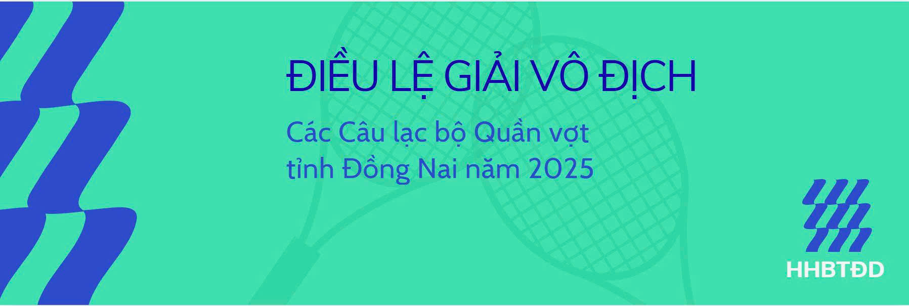 ĐIỀU LỆ GIẢI VÔ ĐỊCH CÁC CÂU LẠC BỘ QUẦN VỢT TỈNH ĐỒNG NAI NĂM 2025