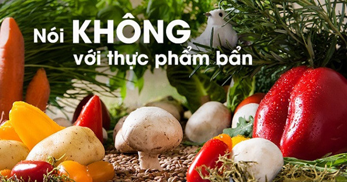 VÌ MỘT CỘNG ĐỒNG KHỎE MẠNH, HÃY NÓI KHÔNG VỚI THỰC PHẨM BẨN