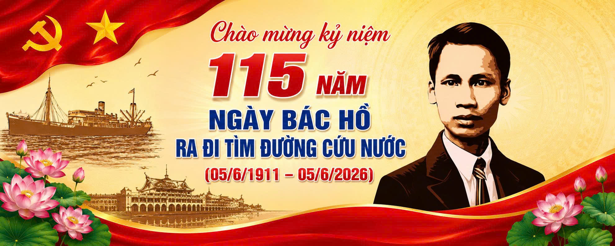 KỶ NIỆM 115 NĂM NGÀY BÁC HỒ RA ĐI TÌM ĐƯỜNG CỨU NƯỚC (05/6/1911 - 05/6/2026)