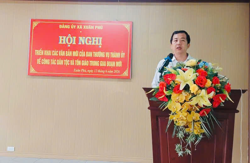 XÃ XUÂN PHÚ TỔ CHỨC HỘI NGHỊ TRIỂN KHAI CÁC VĂN BẢN MỚI VỀ CÔNG TÁC DÂN TỘC, TÔN GIÁO TRONG GIAI ĐOẠN MỚI
