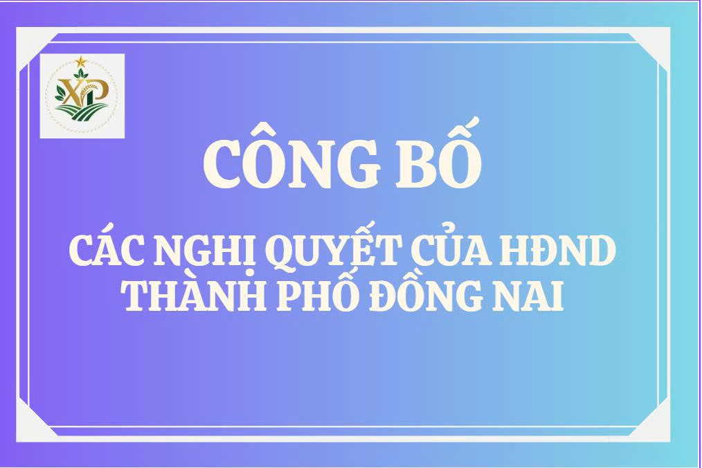 Công bố các Nghị quyết của HĐND thành phố Đồng Nai